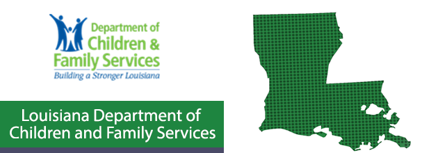 Department of Children & Families Services Building a Stronger Louisiana